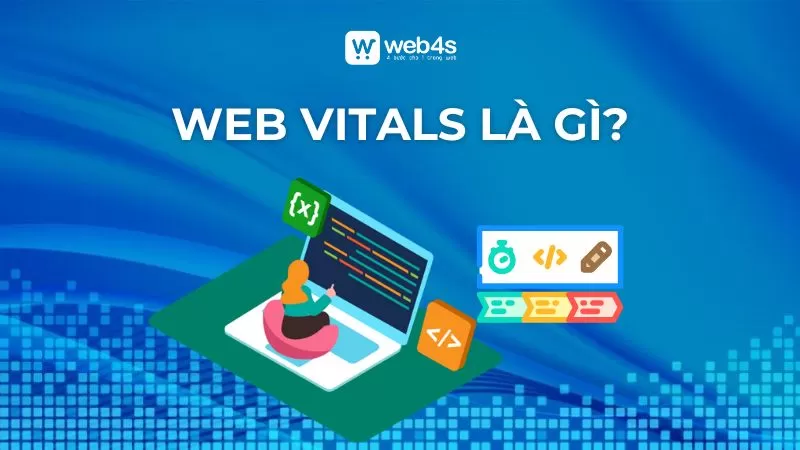 Core Web Vitals là gì? Cách tối ưu để lên top Google